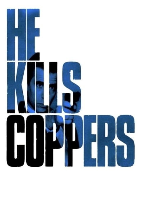 Постер: He Kills Coppers