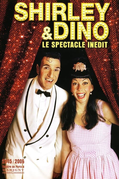 Постер: Shirley et Dino - Le spectacle inédit