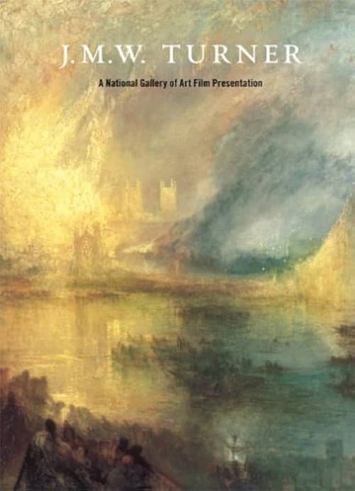 Постер: J.M.W. Turner: A National Gallery of Art Film Presentation