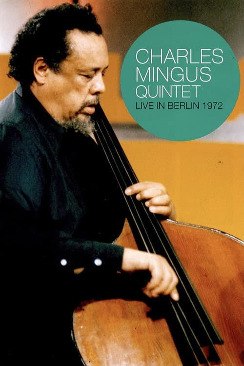 Постер: Charles Mingus Quintet - Live in Berlin 1972