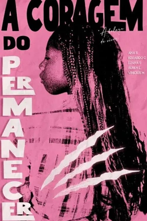 Постер: A Coragem do Permanecer