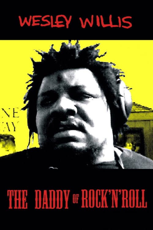 Постер: Wesley Willis: The Daddy of Rock 'n' Roll