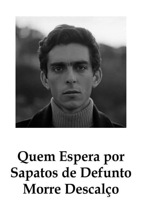 Постер: Quem Espera por Sapatos de Defunto Morre Descalço