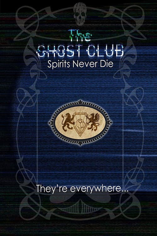 Постер: The Ghost Club: Spirits Never Die