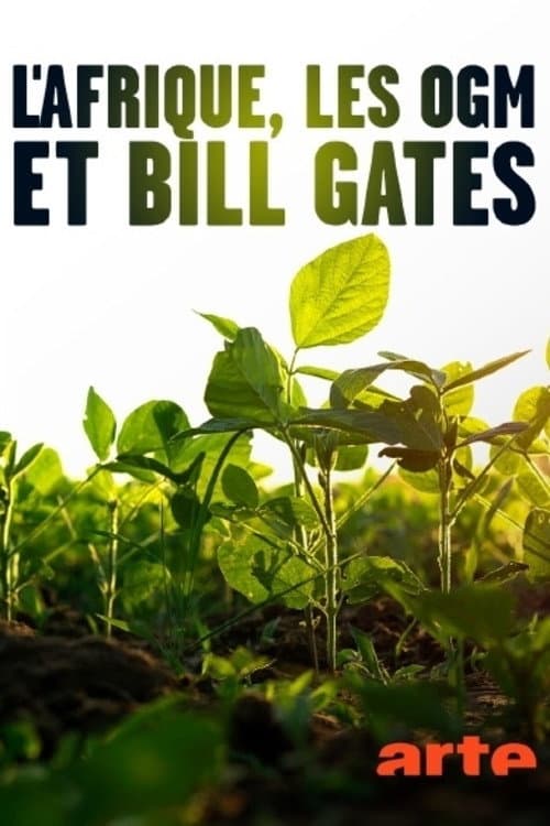 Постер: L’Afrique, les OGM et Bill Gates