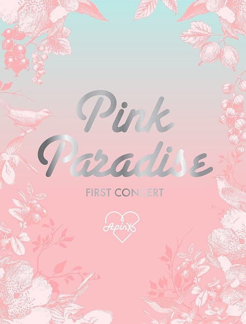 Постер: Apink 1st Concert "Pink Paradise"