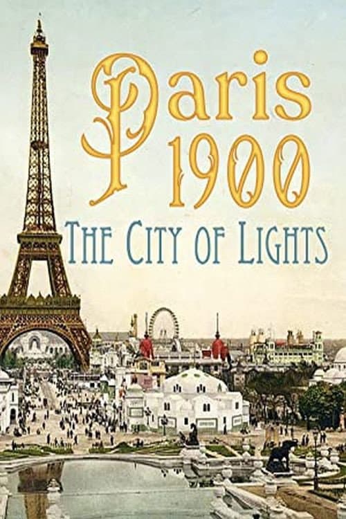 Постер: Paris 1900: The City of Lights