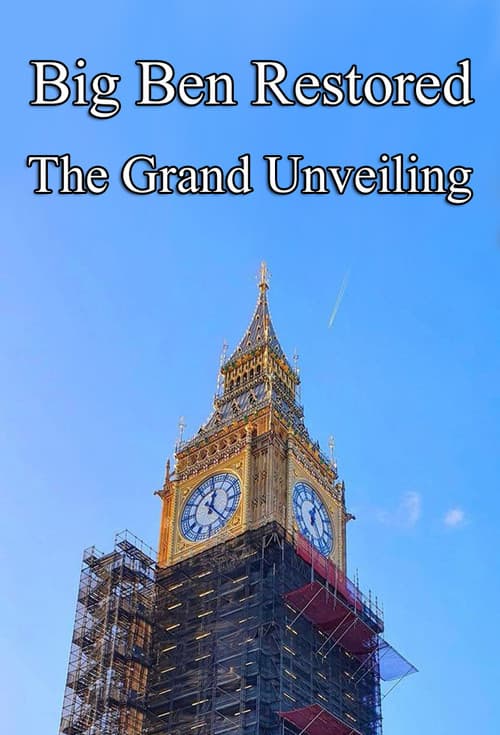 Постер: Big Ben Restored: The Grand Unveiling