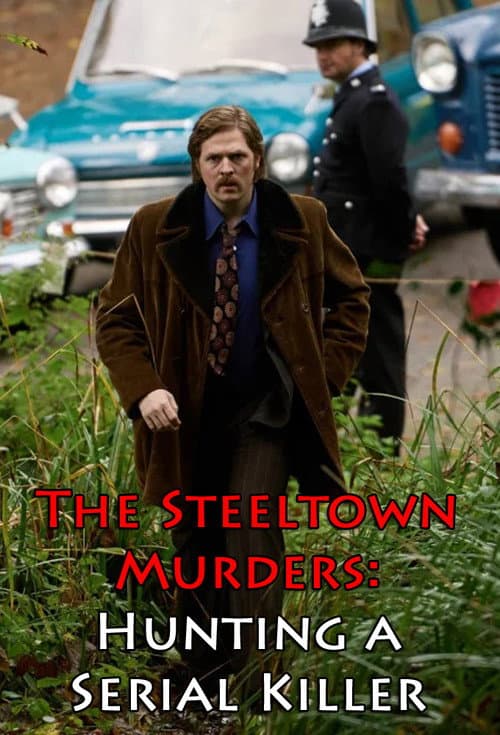 Постер: The Steeltown Murders: Hunting a Serial Killer