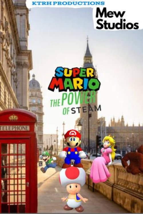 Постер: Super Mario: The Power Of Steam