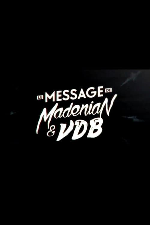 Постер: Le message de Madénian et VDB