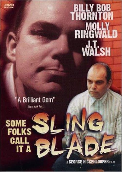 Постер: Some Folks Call It a Sling Blade