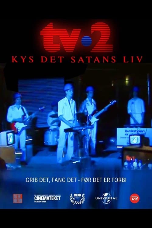 Постер: TV-2: Kys det satans liv
