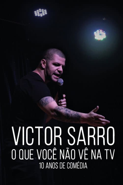 Постер: Victor Sarro: O Que Você Não Vê Na TV