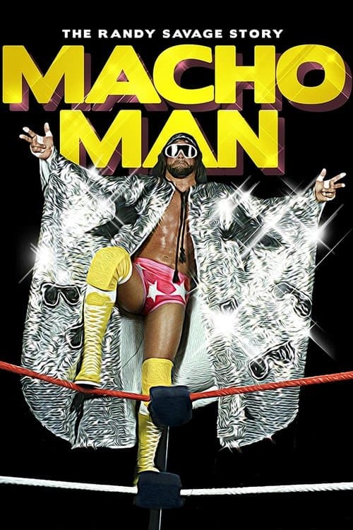 Постер: WWE: Macho Man - The Randy Savage Story
