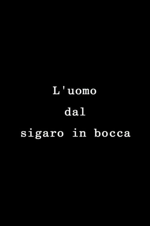 Постер: L'uomo dal sigaro in bocca