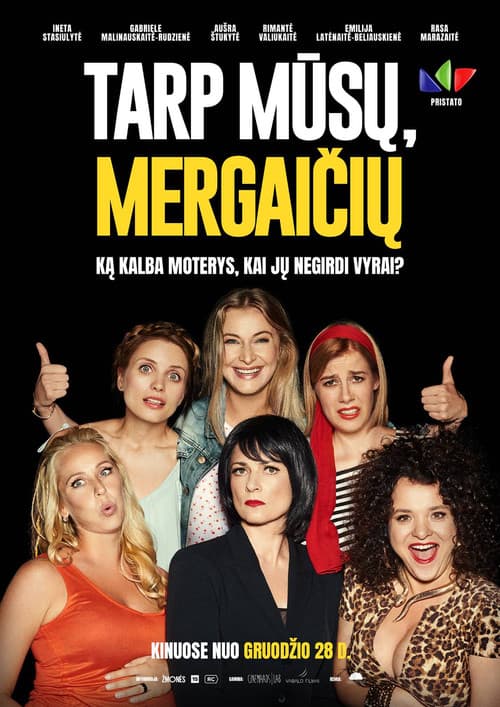 Постер: Tarp mūsų, mergaičių