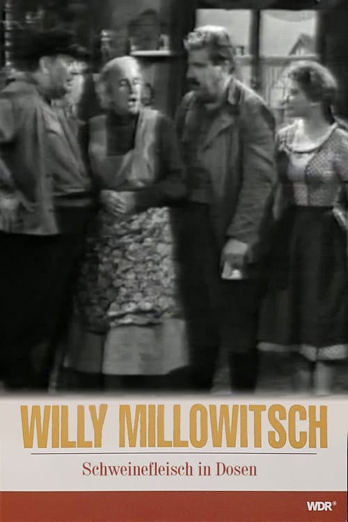 Постер: Millowitsch- Theater - Schweinefleisch in Dosen