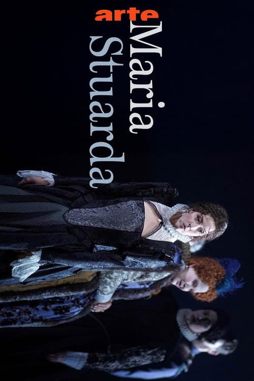 Постер: Gaetano Donizetti: Maria Stuarda