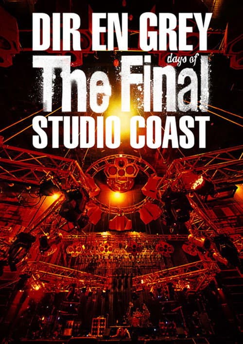 Постер: DIR EN GREY - THE FINAL DAYS OF STUDIO COAST