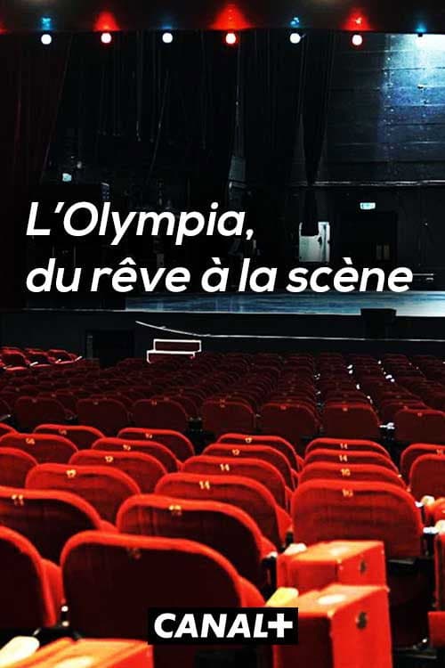Постер: L'Olympia, du rêve à la scène