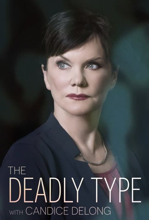 Постер: The Deadly Type With Candice DeLong