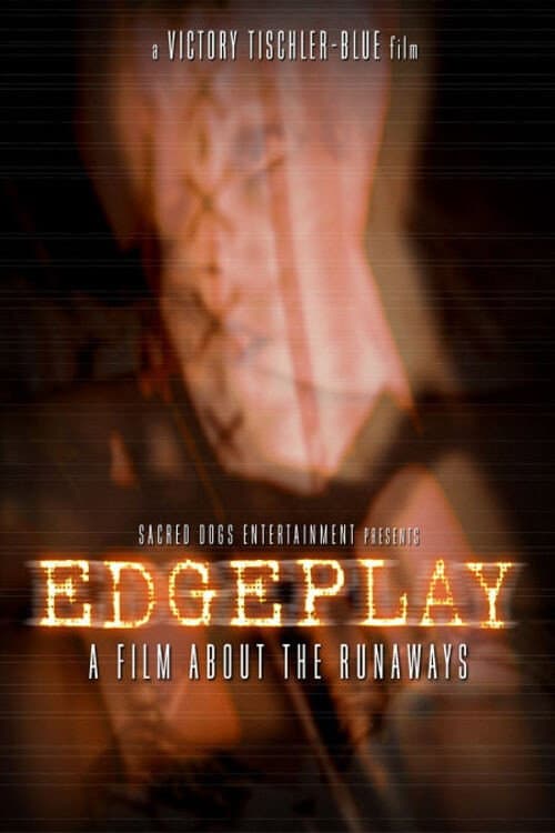 Постер: Edgeplay: A Film About The Runaways