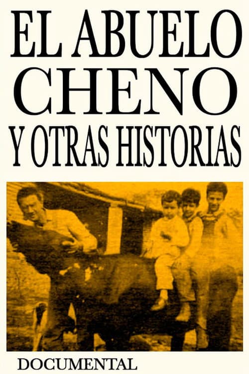 Постер: El abuelo Cheno y Otras Historias