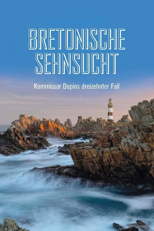 Постер: Kommissar Dupin – Bretonische Sehnsucht