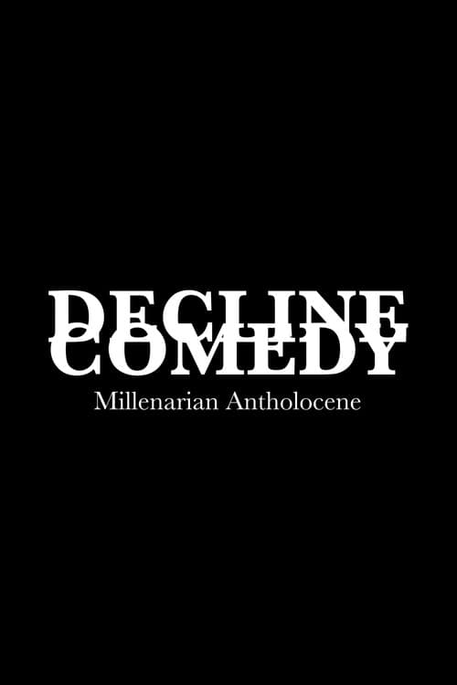 Постер: DECLINE COMEDY: Millenarian Antholocene