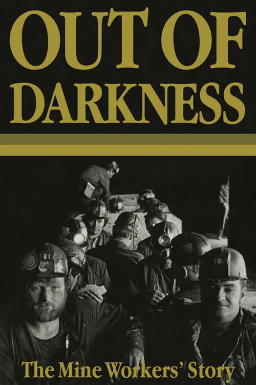 Постер: Out of Darkness: The Mine Workers' Story