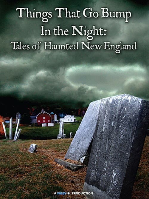 Постер: Things That Go Bump in the Night: Tales of Haunted New England