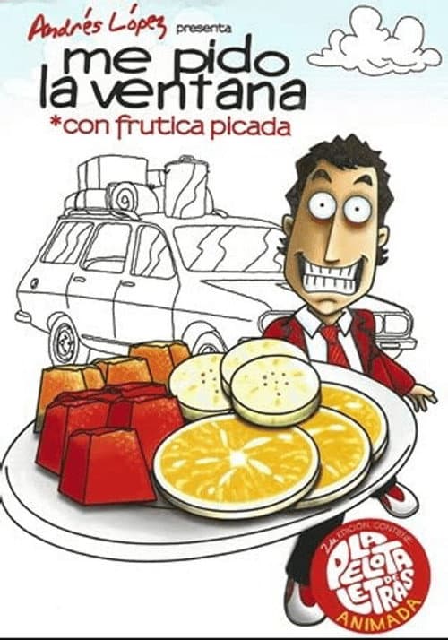 Постер: Me Pido la Ventana con Frutica Picada