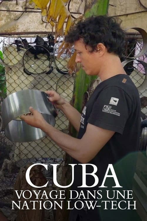 Постер: Cuba, voyage dans une nation low-tech