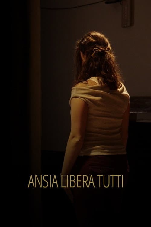 Постер: Ansia Libera Tutti
