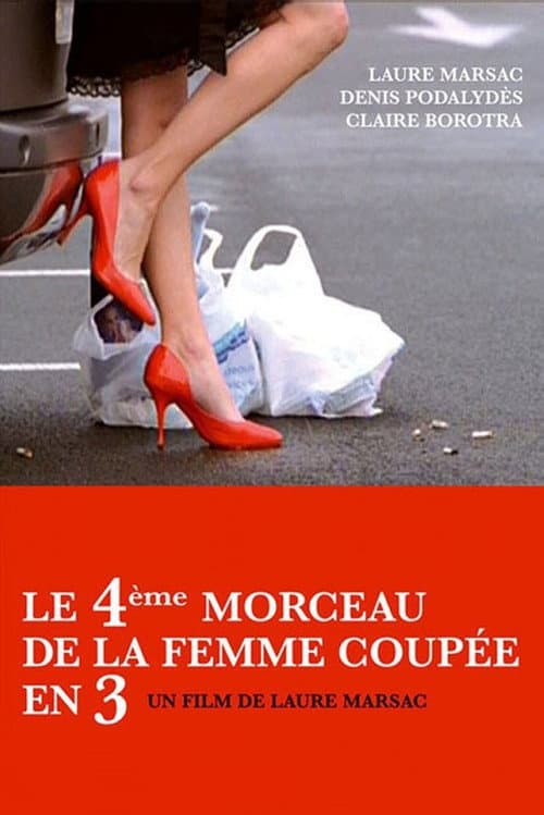 Постер: Le 4ème Morceau de la femme coupée en 3