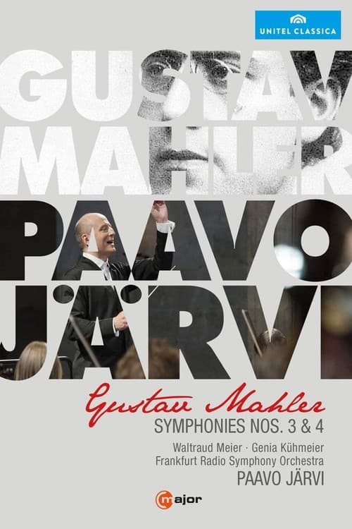 Постер: Mahler: Symphonies Nos. 3 & 4 [Paavo Järvi, Waltraus Meier; Genia Kühmeier; Frankfurt Radio Symphony Orchestra]