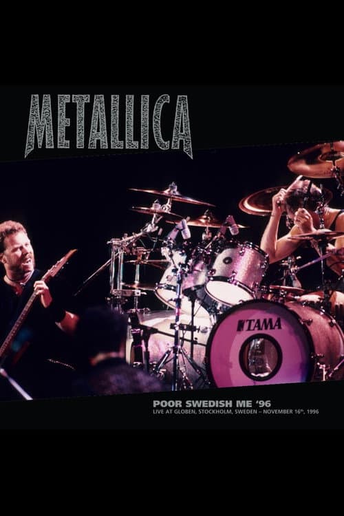 Постер: Metallica: Poor Swedish Me '96