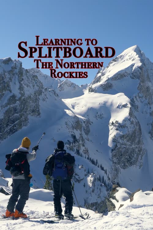 Постер: Learning to Splitboard the Northern Rockies