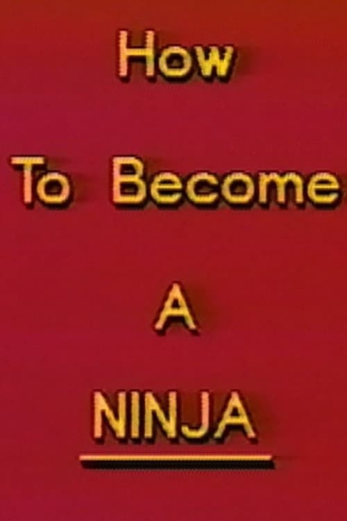 Постер: How to Become a Ninja