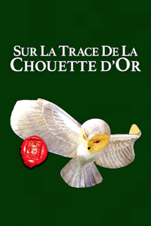 Постер: Sur les traces de la Chouette d'Or