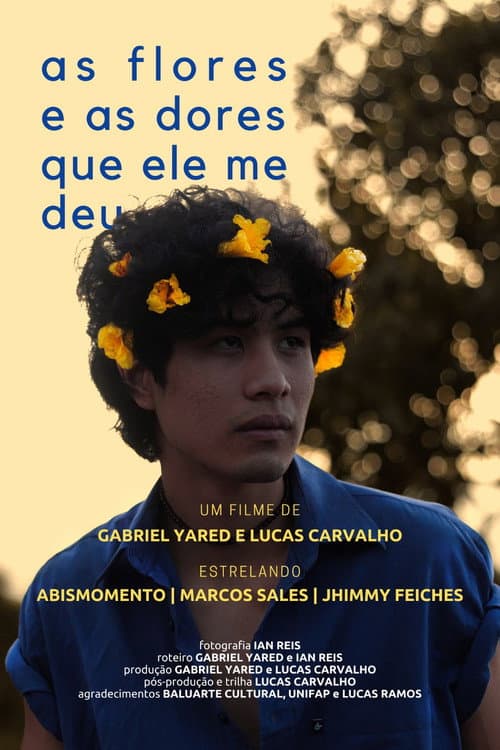 Постер: as flores e as dores que ele me deu