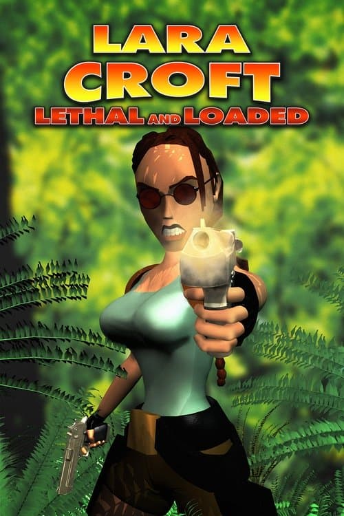 Постер: Lara Croft: Lethal and Loaded