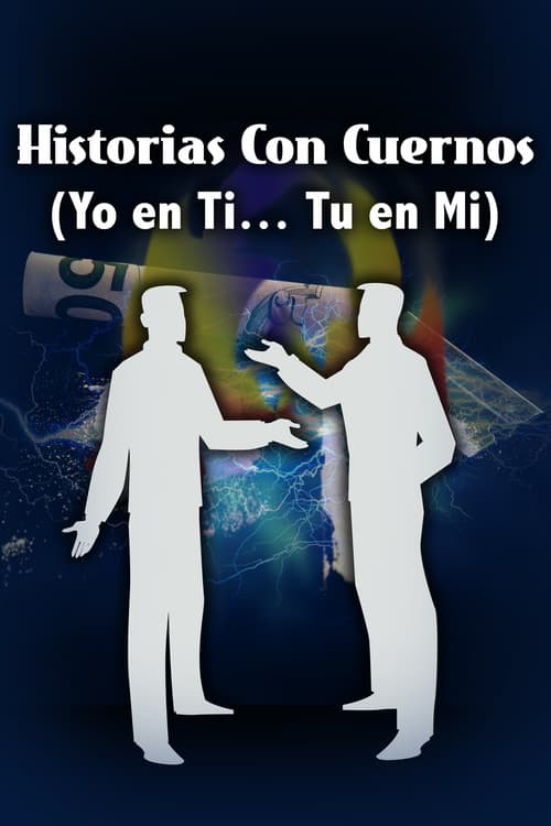 Постер: Historias con cuernos (Yo en ti-Tu en mi)
