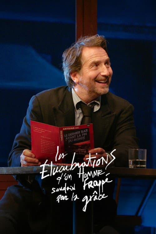 Постер: Édouard Baer - Les élucubrations d'un homme soudain frappé par la grâce
