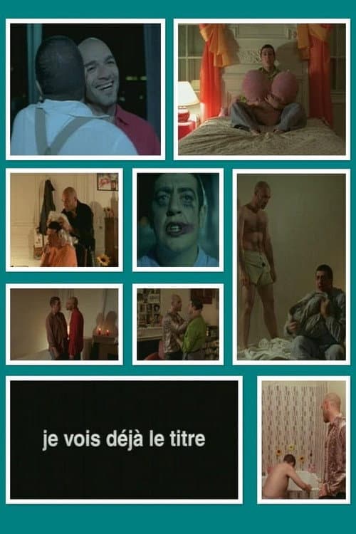 Постер: Je vois déjà le titre