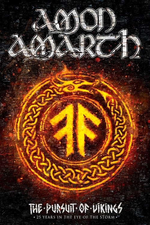 Постер: Amon Amarth: The Pursuit of Vikings: 25 Years In The Eye of the Storm