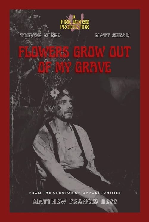 Постер: Flowers Grow Out of My Grave