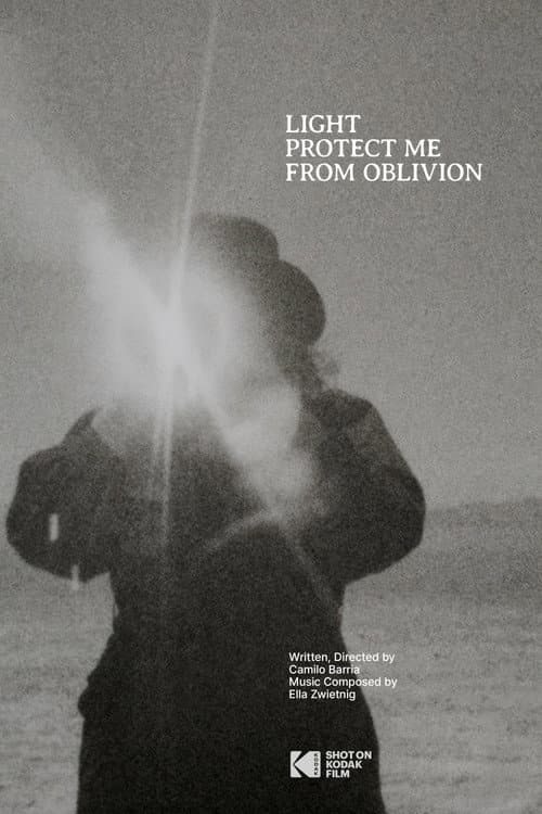 Постер: Light Protect Me From Oblivion