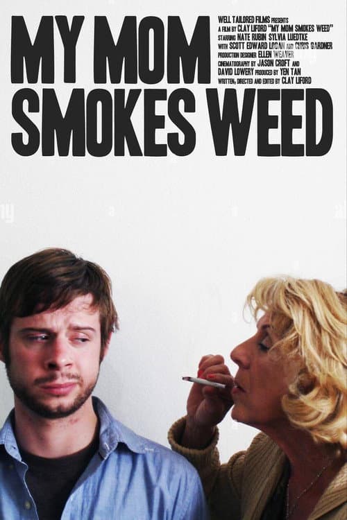 Постер: My Mom Smokes Weed